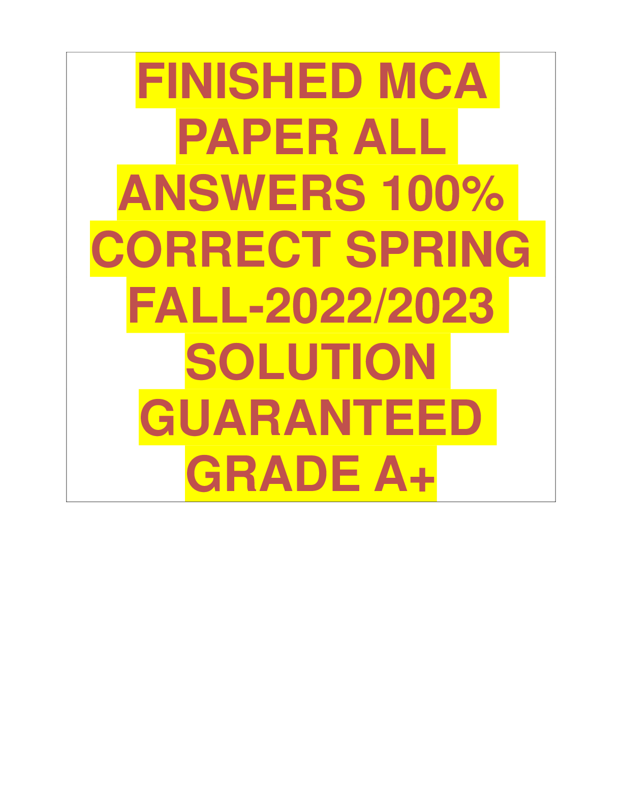 Preview image for FINISHED MCA PAPER ALL ANSWERS 100% CORRECT SPRING FALL-2022/2023 SOLUTION GUARANTEED GRADE A+